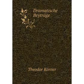 

Книга Dramatische Beyträge 1