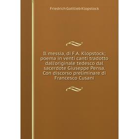 

Книга Il messia, di F.A. Klopstock