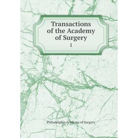 

Книга Transactions of the Academy of Surgery 1