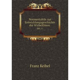 

Книга Normentafeln zur EntwicklungsGeschichte der Wirbelthiere Hft 11