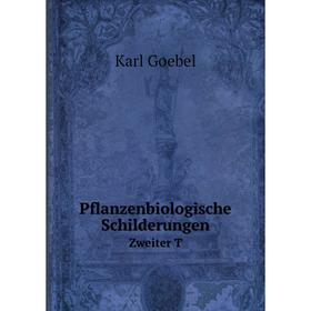 

Книга Pflanzenbiologische Schilderungen Zweiter T