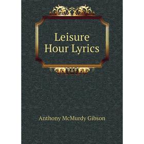 

Книга Leisure Hour Lyrics