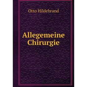 

Книга Allegemeine Chirurgie