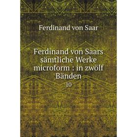

Книга Ferdinand von Saars sämtliche Werke microform: in zwölf Bänden 10