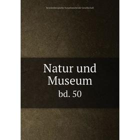 

Книга Natur und Museum bd 50