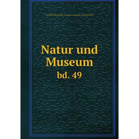 

Книга Natur und Museum bd 49