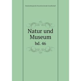 

Книга Natur und Museum bd 46