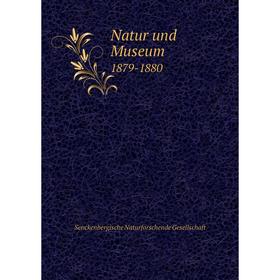 

Книга Natur und Museum 1879-1880