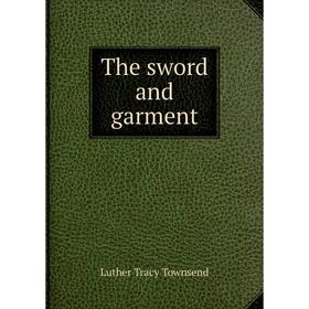 

Книга The sword and garment