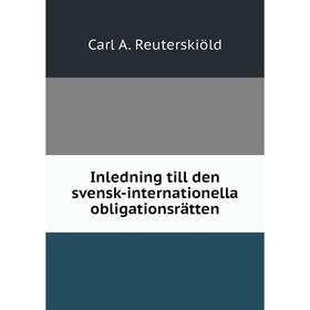 

Книга Inledning till den svensk-internationella obligationsrätten