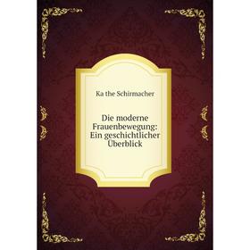 

Книга Die moderne Frauenbewegung: Ein geschichtlicher Überblick