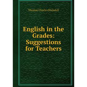 

Книга English in the Grades: Suggestions for Teachers
