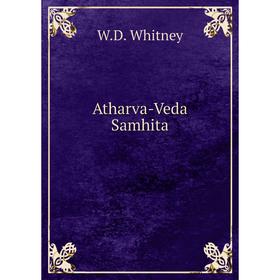 

Книга Atharva-Veda Samhita