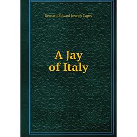 

Книга A Jay of Italy