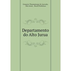 

Книга Departamento do Alto Jurua