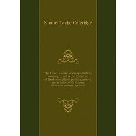 

Книга The friend, with literary amusements interspersed 3