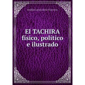

Книга El TACHIRA físico, político e ilustrado