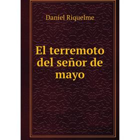 

Книга El terremoto del señor de mayo