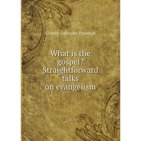

Книга What is the gospelStraightforward talks on evangelism
