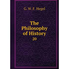 

Книга The Philosophy of History 20