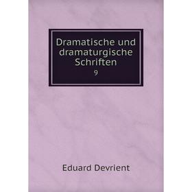 

Книга Dramatische und dramaturgische Schriften 9