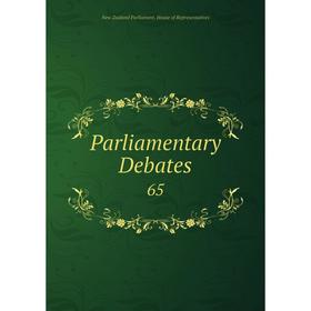

Книга Parliamentary Debates65