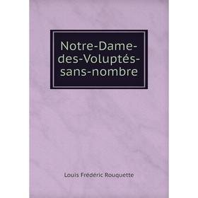

Книга Notre-Dame-des-Voluptés-sans-nombre