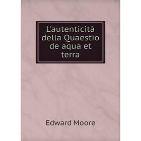 

Книга L'autenticità della Quaestio de aqua et terra