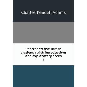 

Книга Representative British orations: with introductions and explanatory notes 4