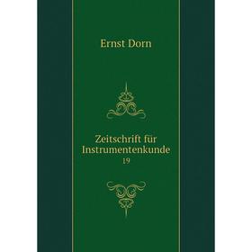 

Книга Zeitschrift für Instrumentenkunde 19