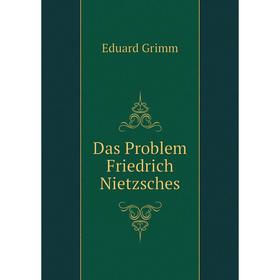 

Книга Das Problem Friedrich Nietzsches