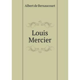 

Книга Louis Mercier
