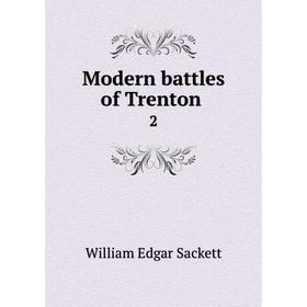 

Книга Modern battles of Trenton 2