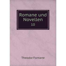 

Книга Romane und Novellen 10