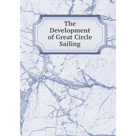 

Книга The Development of Great Circle Sailing