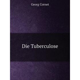 

Книга Die Tuberculose