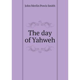 

Книга The day of Yahweh