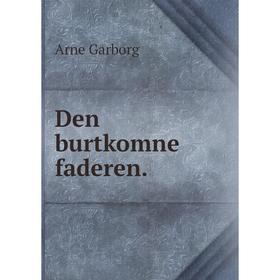 

Книга Den burtkomne faderen.