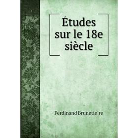 

Книга Études sur le 18e siècle