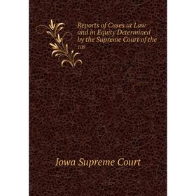 

Книга Reports of Cases at Law and in Equity Determined by the Supreme Court of the. 108