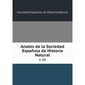 

Книга Anales de la Sociedad Española de Historia Natural t. 15