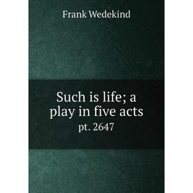 

Книга Such is life; a play in five