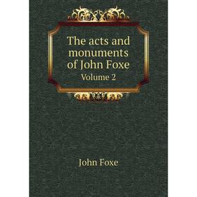 

Книга The acts and monuments of John Foxe