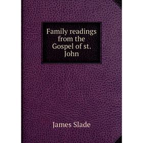 

Книга Family readings from the Gospel of st. John