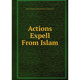 

Книга Actions Expell From Islam