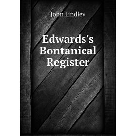 

Книга Edwards's Bontanical Register