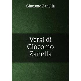 

Книга Versi di Giacomo Zanella