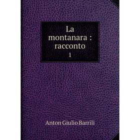 

Книга La montanara: racconto1