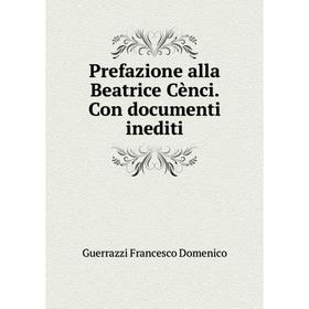 

Книга Prefazione alla Beatrice Cènci. Con documenti inediti