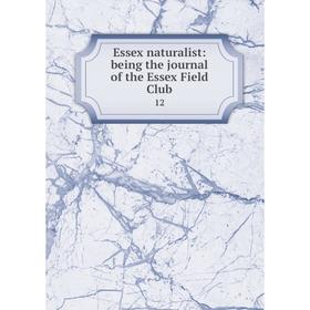 

Книга Essex naturalist: being the journal of the Essex Field Club 12